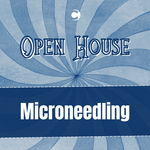 Open House - Microneedling