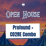 Open House - Profound + CO2RE Combo