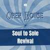 Open House - Soul to Sole Revival