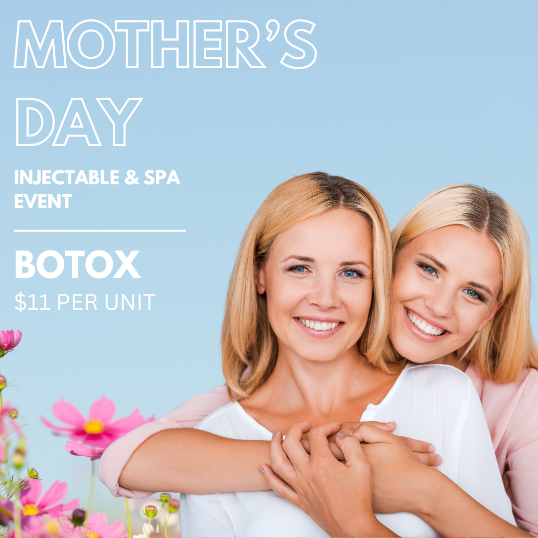 Mother's Day Event - Botox