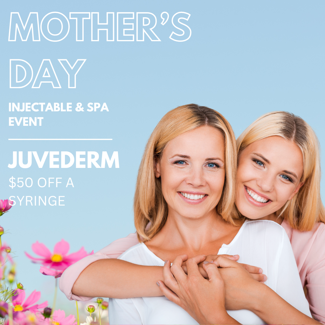 Mother's Day Event - JUVÉDERM