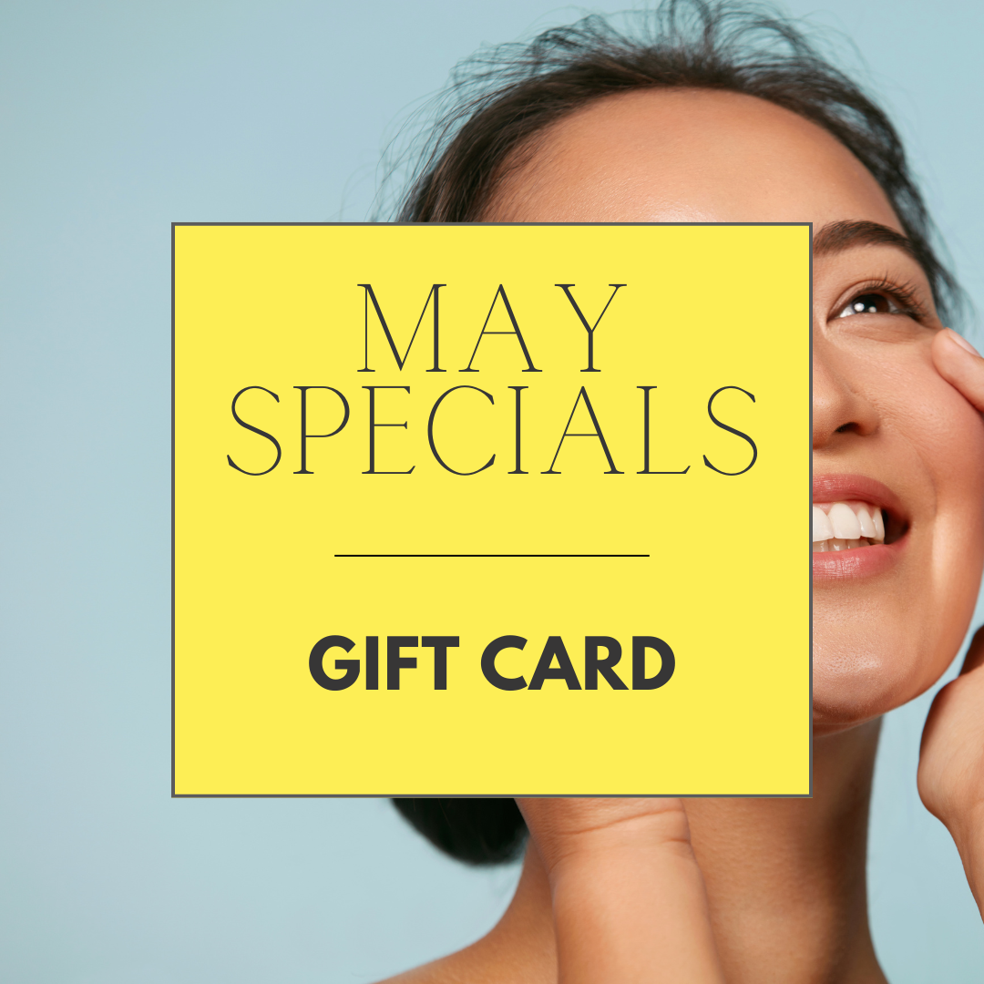 May Specials - Cahaba Dermatology & Spa Gift Card