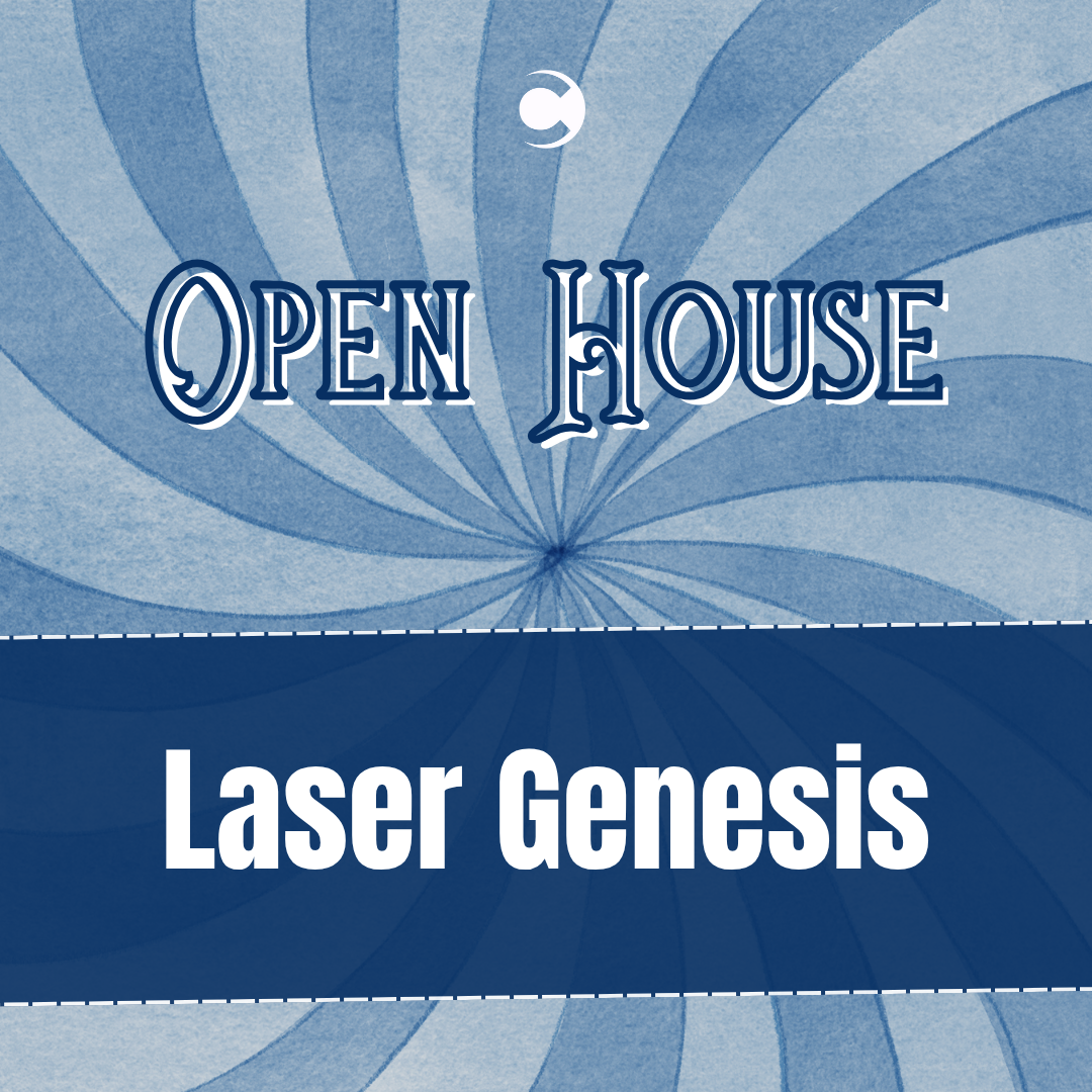 Open House - Laser Genesis