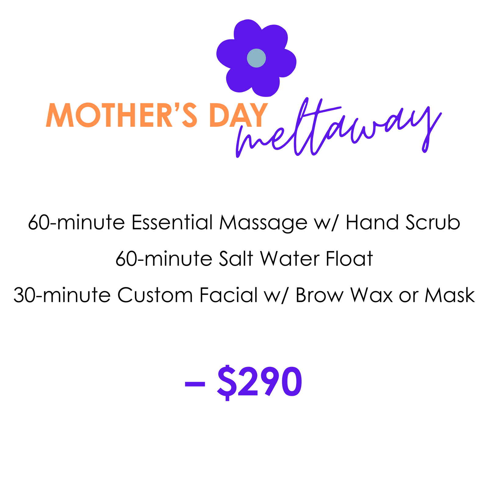 Mother’s Day Meltaway - Spa Package