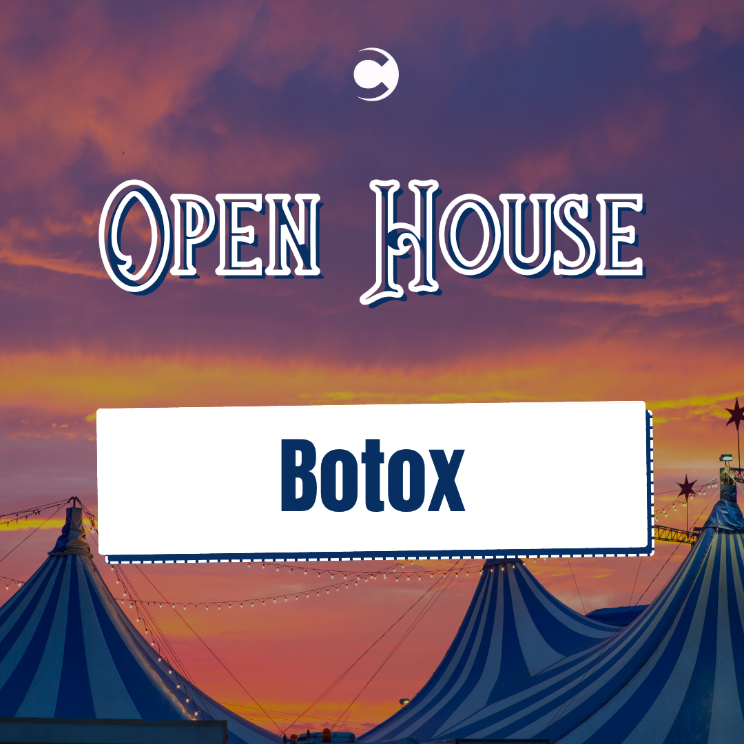 Open House - Botox