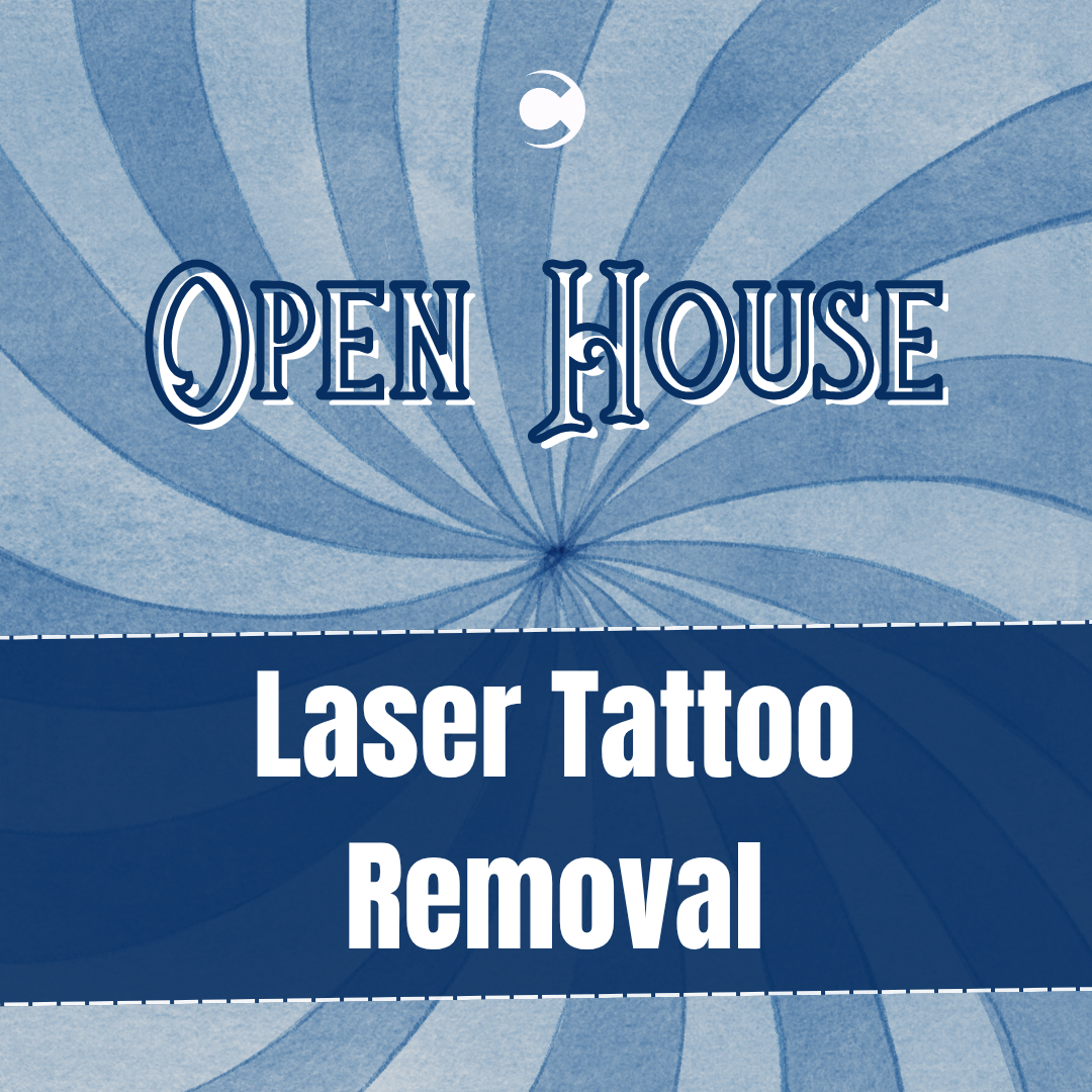 Open House - Laser Tattoo Removal