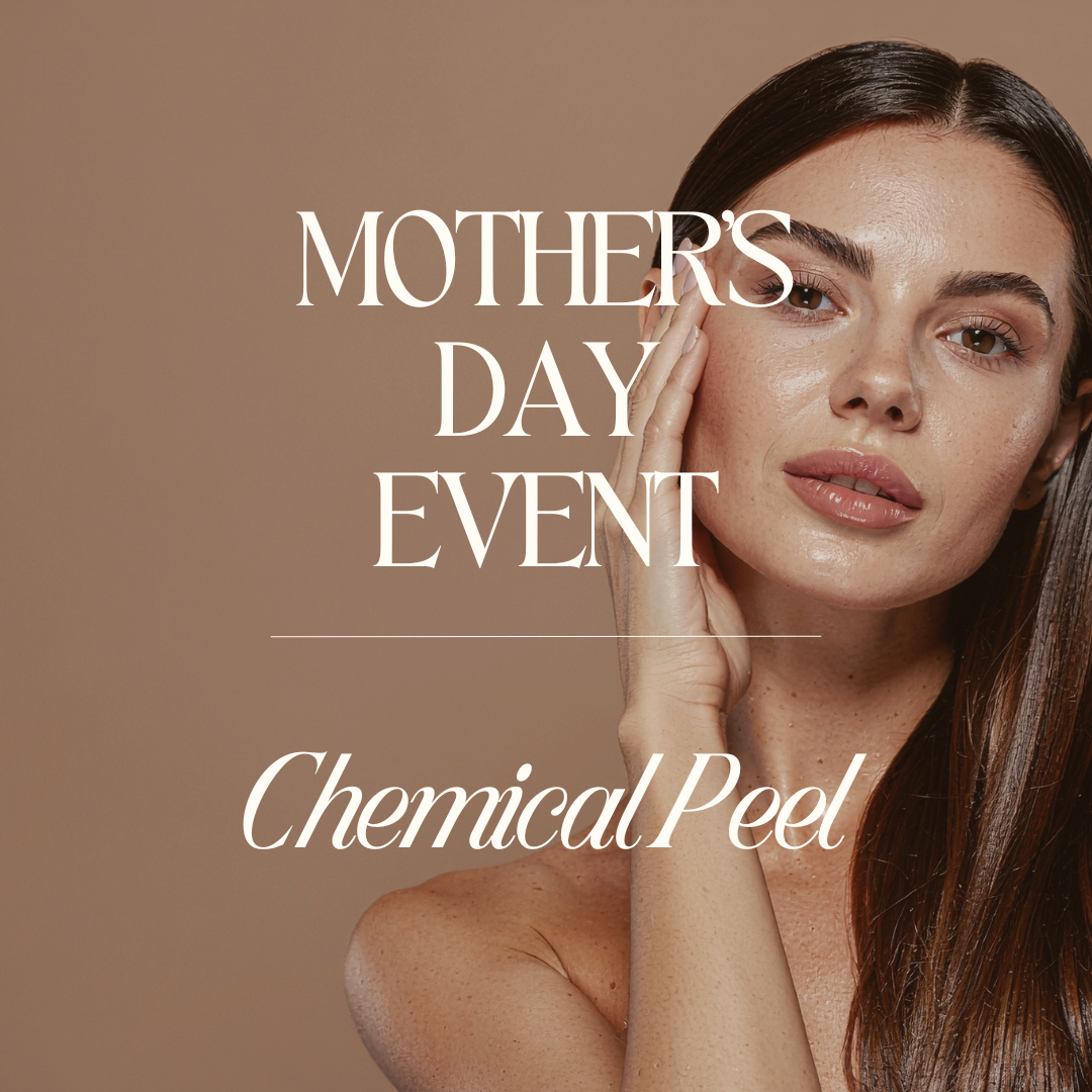Mother's Day Event - Chemical Peel (In-Office Treatment Only)
