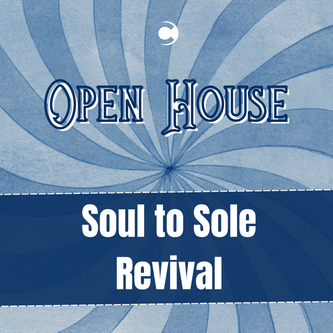 Open House - Soul to Sole Revival