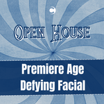 Open House - Premiere Age Defying Facial