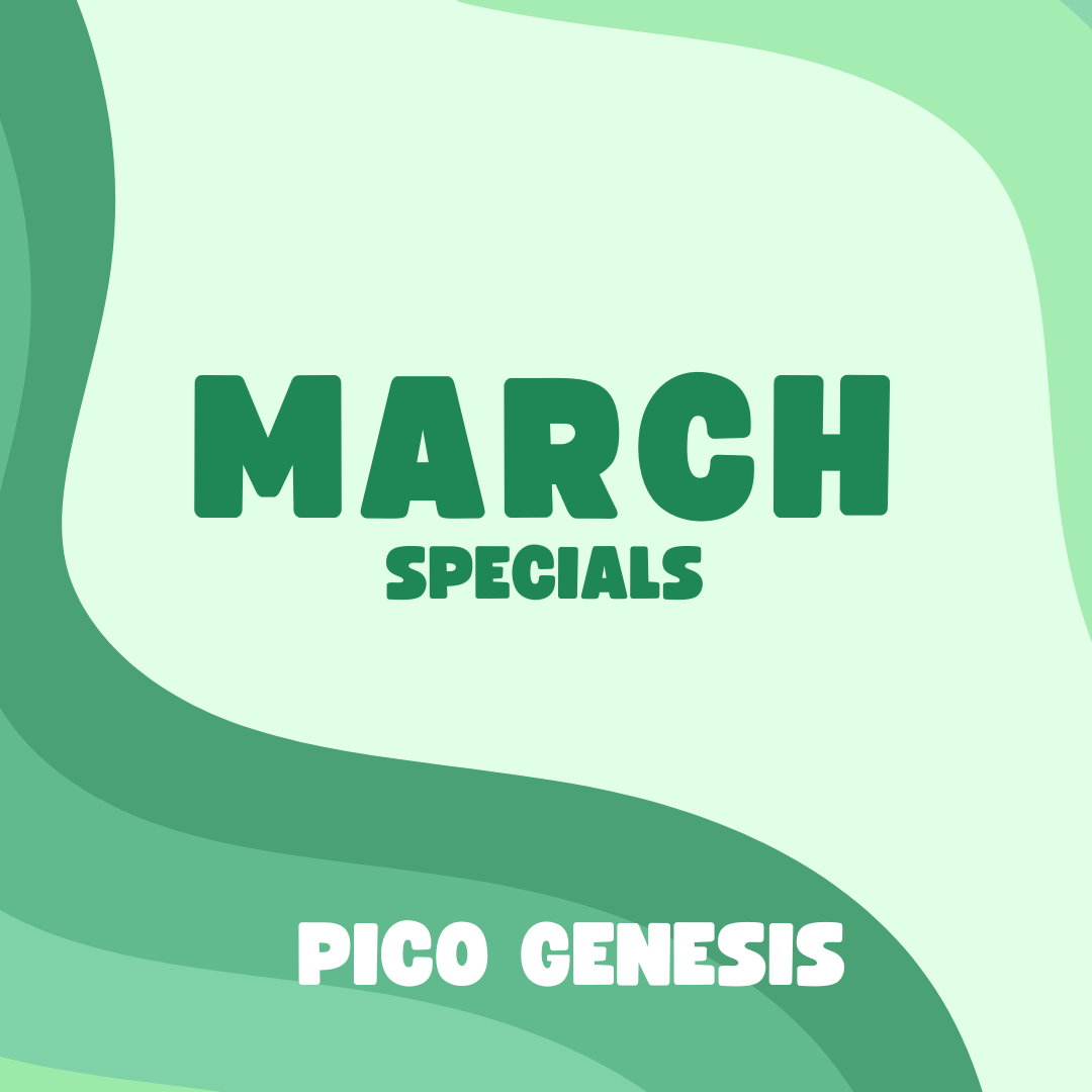 March Specials - Pico Genesis