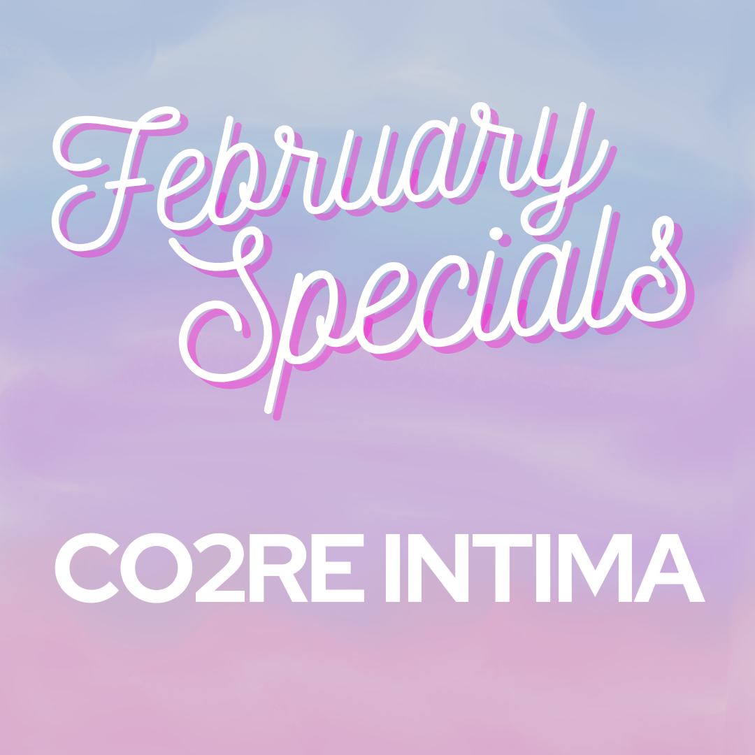February Specials - CO2RE INTIMA